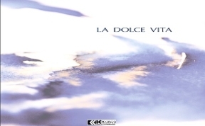 LA DOLCE VITA